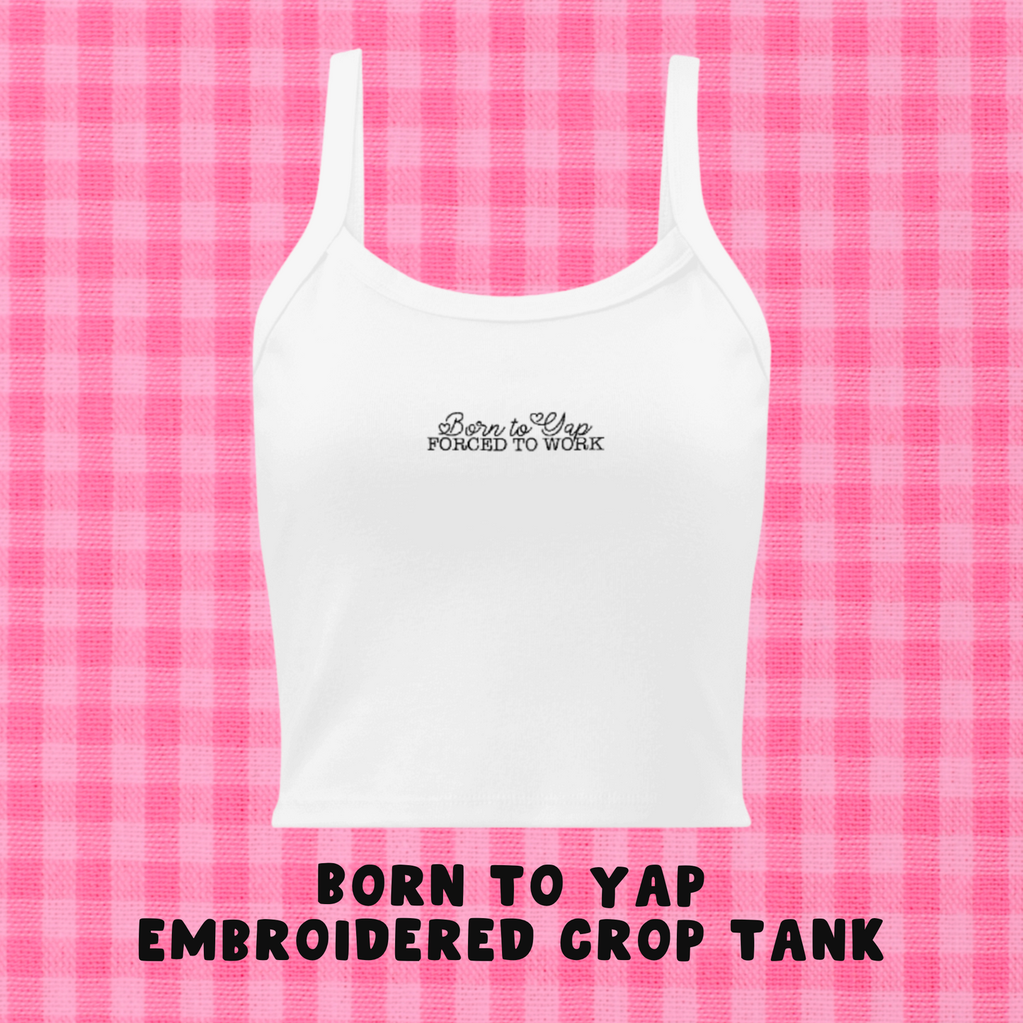 Born to Yap Embroidered Cropped Tank