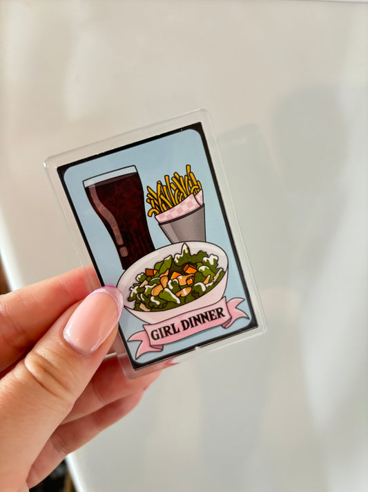 Girl Dinner - Fridge Magnet