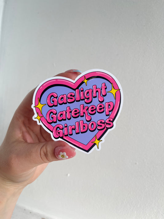 Gaslight Gatekeep Girlboss Sticker