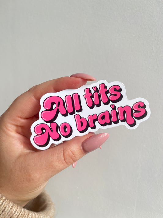 All Tits, No Brains Sticker