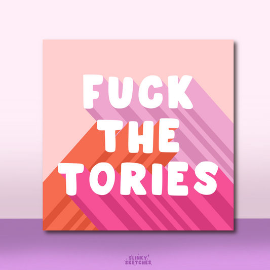 ‘Fuck the Tories' PRINT