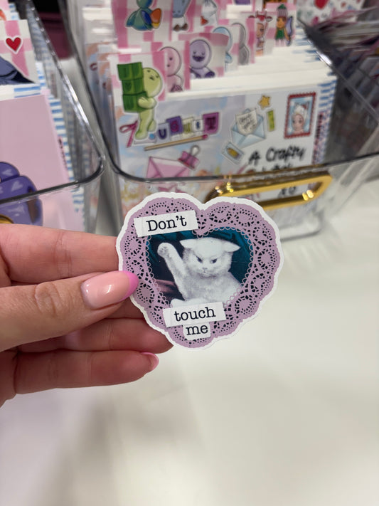 Don’t Touch Me Die Cut Sticker