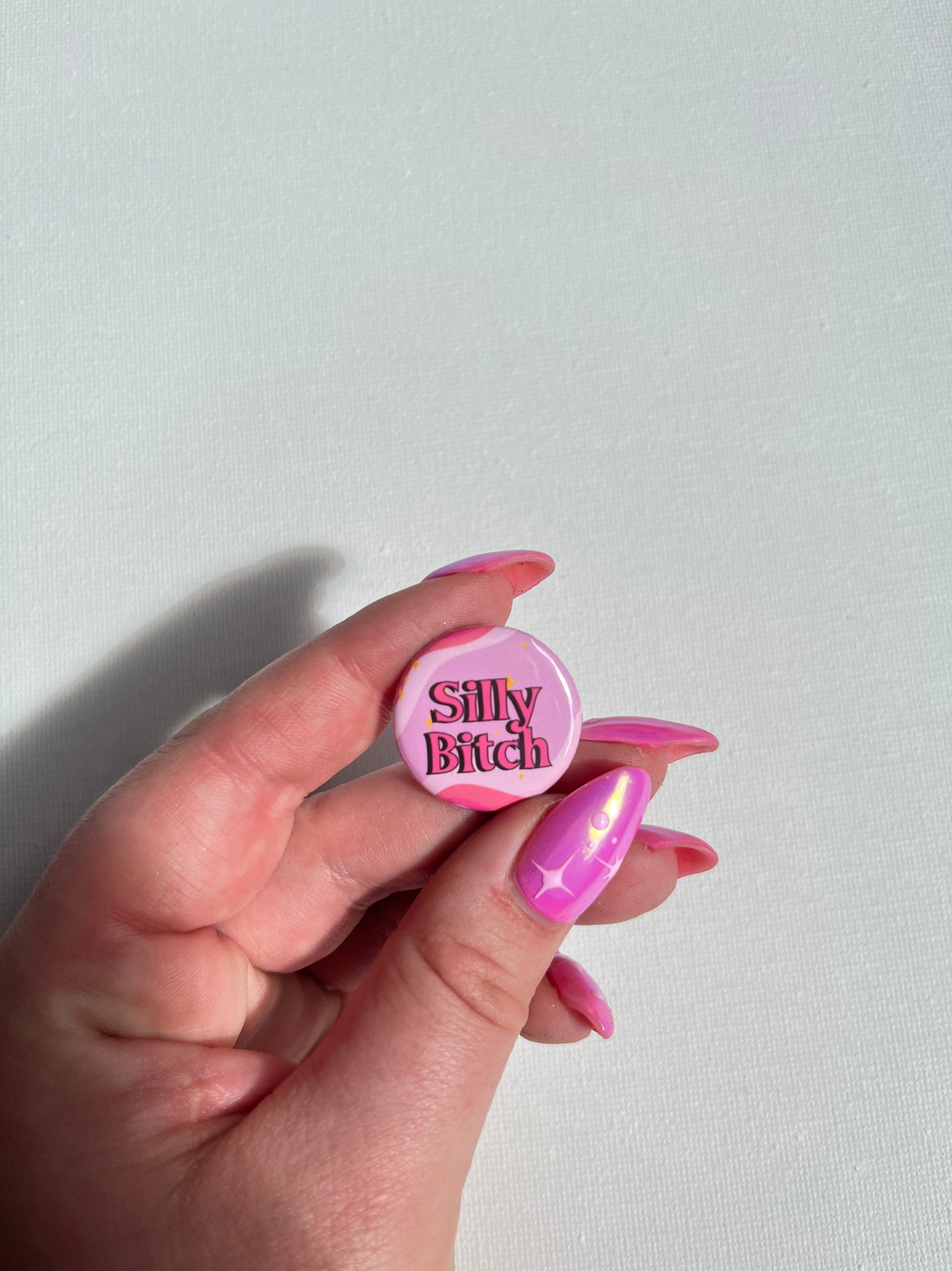 Silly Bitch Button Badge