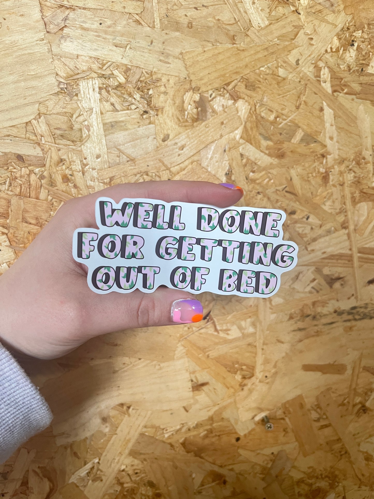 Well Done for Getting Out of Bed Sticker